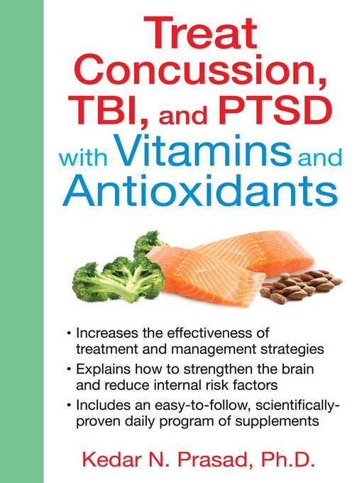 Title details for Treat Concussion, TBI, and PTSD with Vitamins and Antioxidants by Kedar N. Prasad - Available